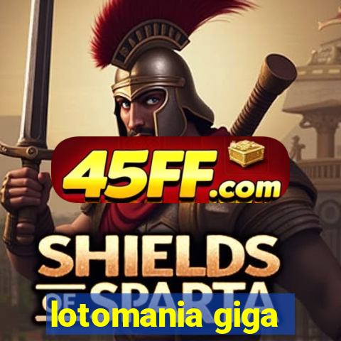 lotomania giga-sena